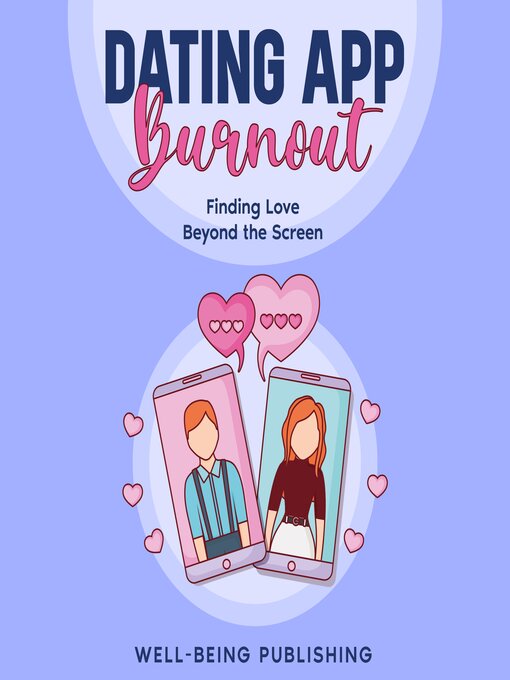 Title details for Dating App Burnout by Well-Being Publishing - Available